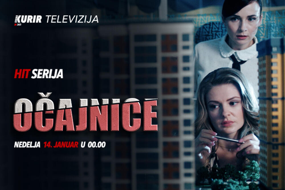 NAKON ZLOČINA NJIHOV ŽIVOT NIKADA NEĆE BITI ISTI! Pratite novu rusku seriju "Očajnice" od večeras na Kurir TV-u