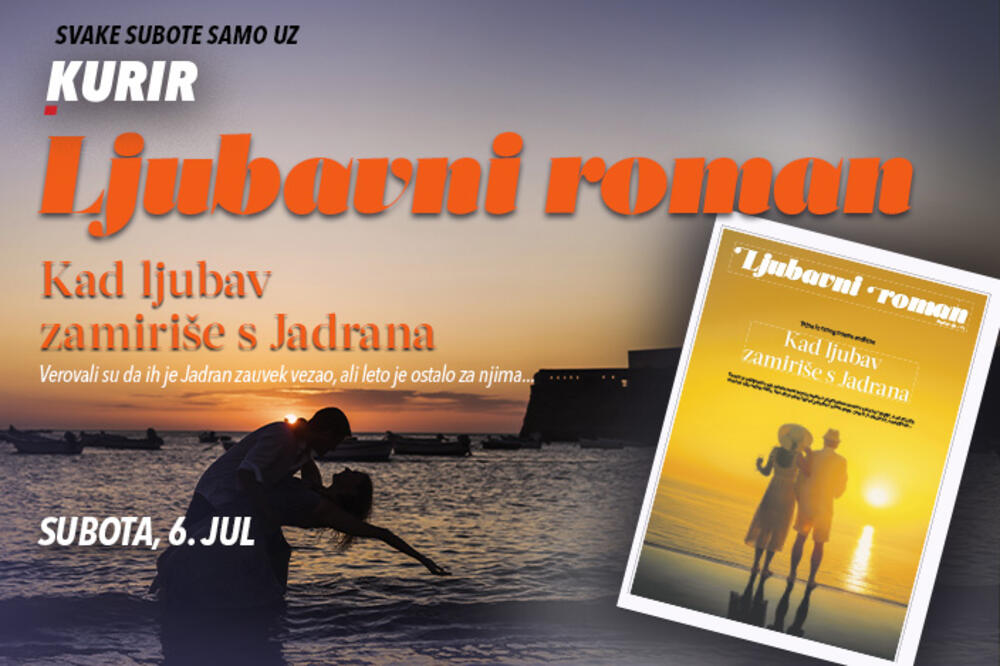 KURIR JE ZA VAS PRIPREMIO FANTASTIČAN POKLON - U SUBOTU 6. JULA, LJUBAVNI ROMAN!