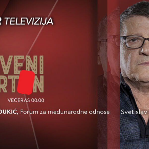 Ratovi služe da bi se svetski poredak prekomponovao- SREĆKO ĐUKIĆ IZ FORUMA ZA MEĐUNARODNE ODNOSE U CRVENOM KARTONU