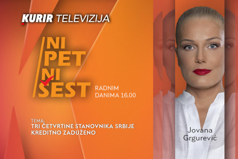 TRI ČETVRTINE STANOVNIKA SRBIJE KREDITNO ZADUŽENO! - ne propustite u današnjoj emisiji “NI 5 NI 6”