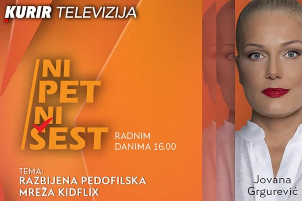 RAZBIJENA PEDOFILSKA MREŽA KIDFLIX - ne propustite u današnjoj emisiji “NI 5 NI 6”