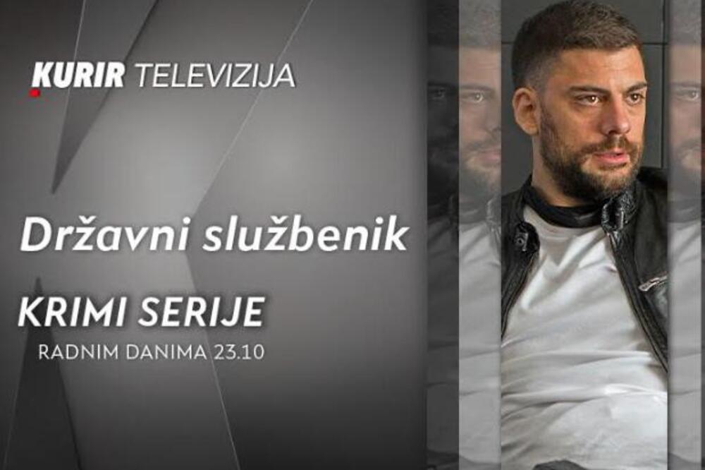 SERIJA “DRŽAVNI SLUŽBENIK” OD 6. JUNA NA KURIR TELEVIZIJI