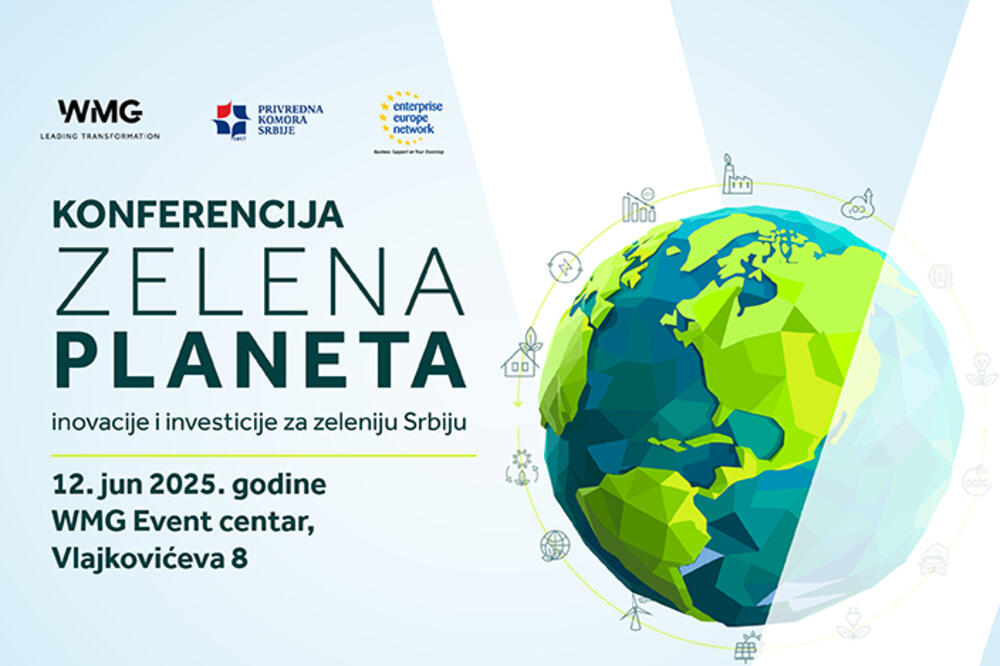 KONFERENCIJA „ZELENA PLANETA“, KOJU ORGANIZUJE KOMPANIJA WMG, OKUPLJA PRIVREDU I EKSPERTE ZA ODRŽIVI RAZVOJ