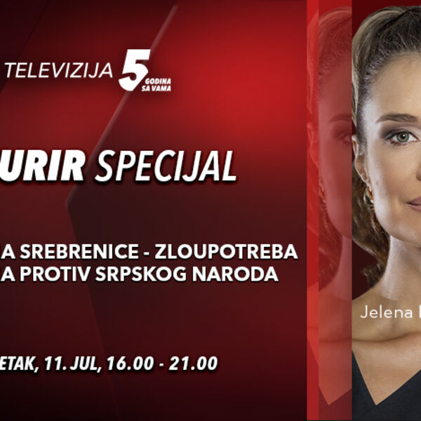 “30 GODINA SREBRENICE – ZLOUPOTREBA ZLOČINA PROTIV SRPSKOG NARODA” - danas od 16h emisija na Kurir televiziji