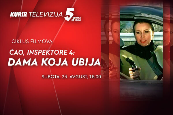 NE PROPUSTITE FILM “ĆAO, INSPEKTORE 4: DAMA KOJA UBIJA” U SUBOTU OD 16.00, NA KURIR TELEVIZIJI!
