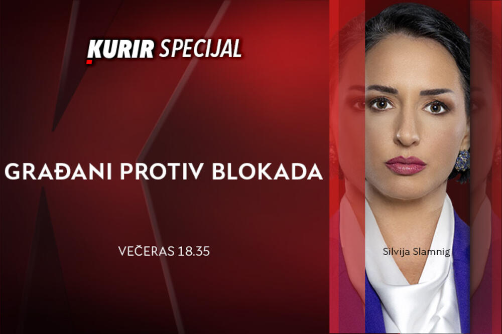 SPECIJAL NA KURIR TELEVIZIJI – NAROD PROTIV BLOKADA