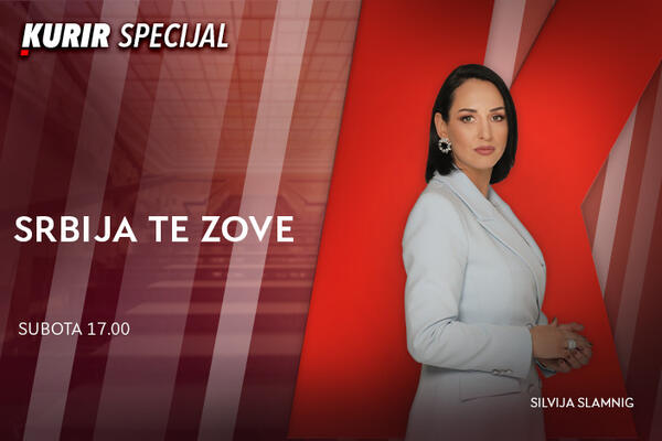 SPECIJAL SRBIJA TE ZOVE DANAS OD 17.00 NA KURIR TELEVIZIJI