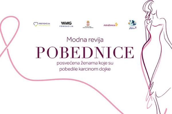 WMG FONDACIJA ORGANIZUJE MODNU REVIJU “POBEDNICE”, POSVEĆENU HRABRIM ŽENAMA