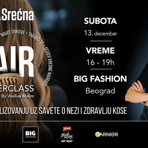 LEPA&SREĆNA HAIR MASTERCLASS BY VASILISA MALJM: Neka vaša kosa zablista u prazničnim noćima