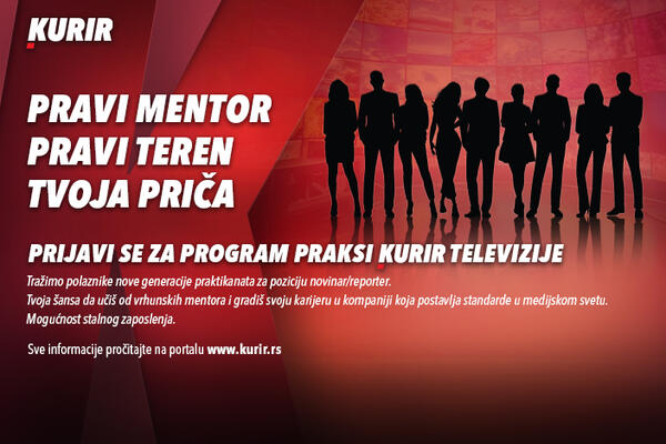 TRAŽIMO NOVU GENERACIJU PRAKTIKANATA KURIR TELEVIZIJE ZA POZICIJU NOVINAR REPORTER &ndash; PREPOZNAJEŠ SE? PRIJAVI SE!