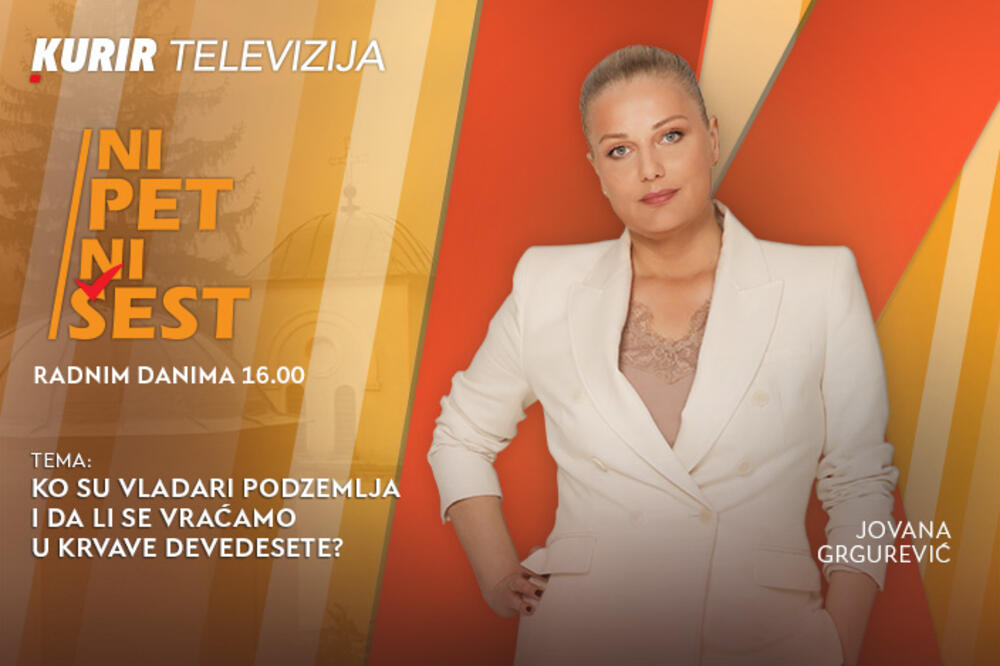 KO SU VLADARI PODZEMLJA I DA LI SE VRAĆAMO U KRVAVE DEVEDESETE? - u današnjoj emisiji &ldquo;NI 5 NI 6&rdquo; od 16.00