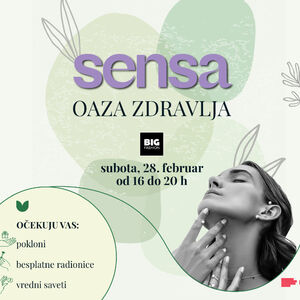 SENSA Oaza zdravlja u Big Fashion šoping centru: Probudimo harmoniju tela i duha u susret proleću