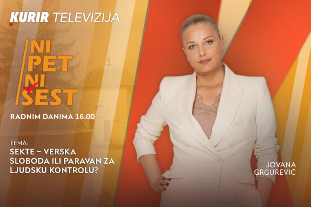 SEKTE &ndash; VERSKA SLOBODA ILI PARAVAN ZA LJUDSKU KONTROLU? - u današnjoj emisiji &ldquo;NI 5 NI 6&rdquo; od 16.00