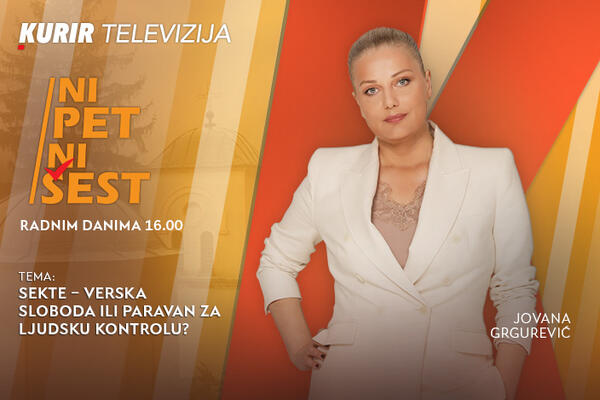SEKTE &ndash; VERSKA SLOBODA ILI PARAVAN ZA LJUDSKU KONTROLU? - u današnjoj emisiji &ldquo;NI 5 NI 6&rdquo; od 16.00
