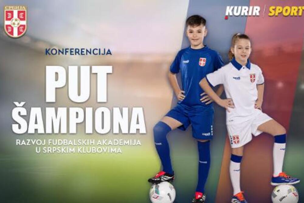 KONFERENCIJA &bdquo;PUT ŠAMPIONA&ldquo; KURIR SPORTA I FUDBALSKOG SAVEZA SRBIJE&ndash; 8. april od 10 sati, pratite uživo na Kurir.rs