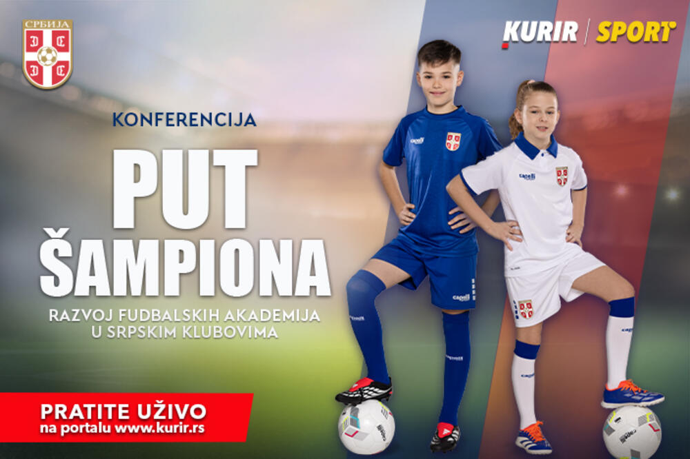 KONFERENCIJA „PUT ŠAMPIONA“ U ORGANIZACIJI KURIR SPORTA I FUDBALSKOG SAVEZA SRBIJE – danas, od 10 sati na Kurir.rs