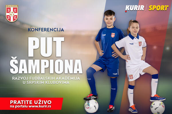 KONFERENCIJA &bdquo;PUT ŠAMPIONA&ldquo; U ORGANIZACIJI KURIR SPORTA I FUDBALSKOG SAVEZA SRBIJE &ndash; danas, od 10 sati na Kurir.rs