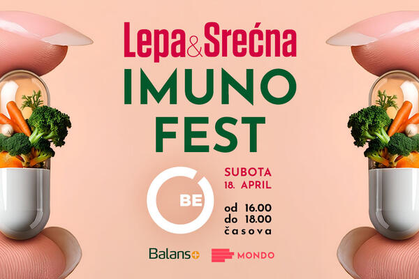 Prolećni Imuno Fest u organizaciji magazina &bdquo;Lepa&Srećna&ldquo;