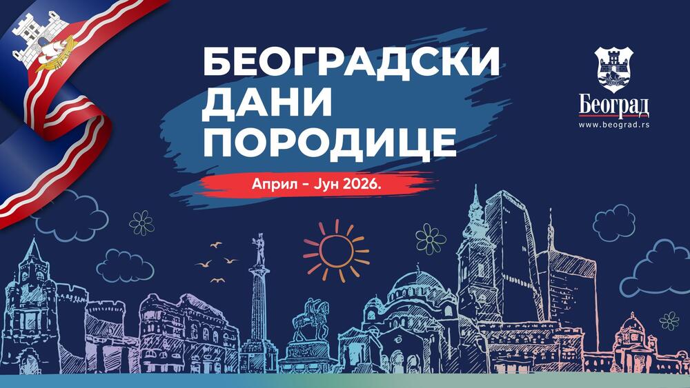 „BEOGRADSKI DANI PORODICE 2026”: Prva nedelja manifestacije, bogat program u centru grada
