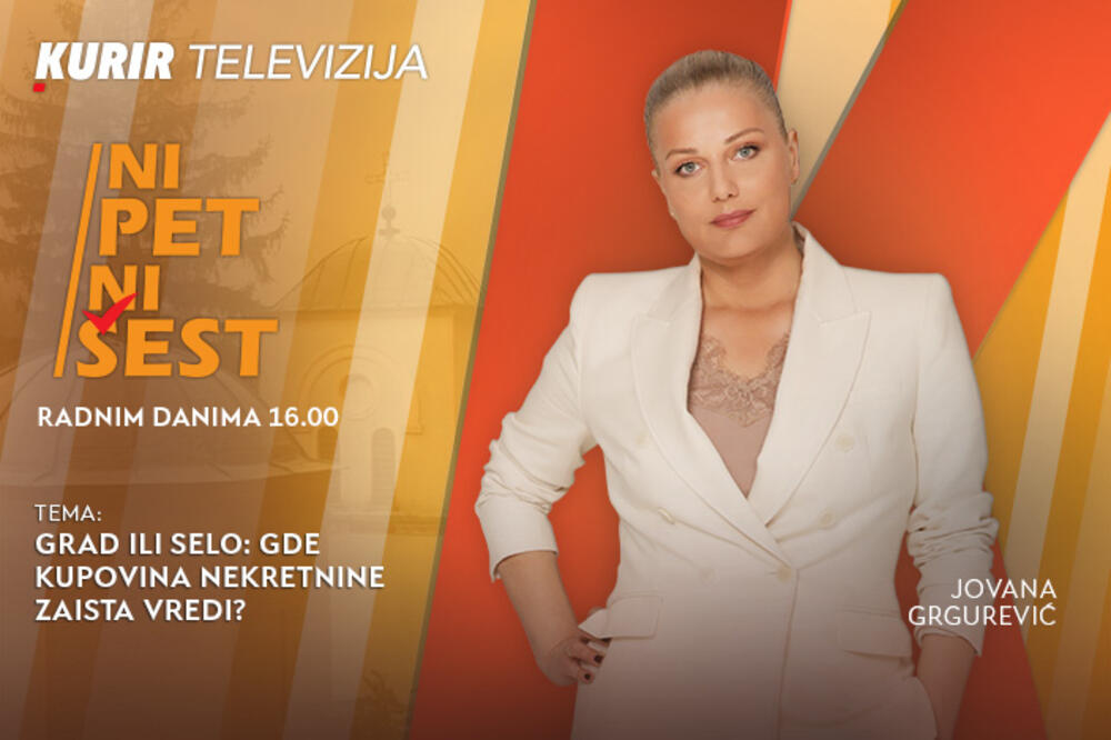 GRAD ILI SELO: GDE KUPOVINA NEKRETNINE ZAISTA VREDI? - u današnjoj emisiji &ldquo;NI 5 NI 6&rdquo; od 16.00