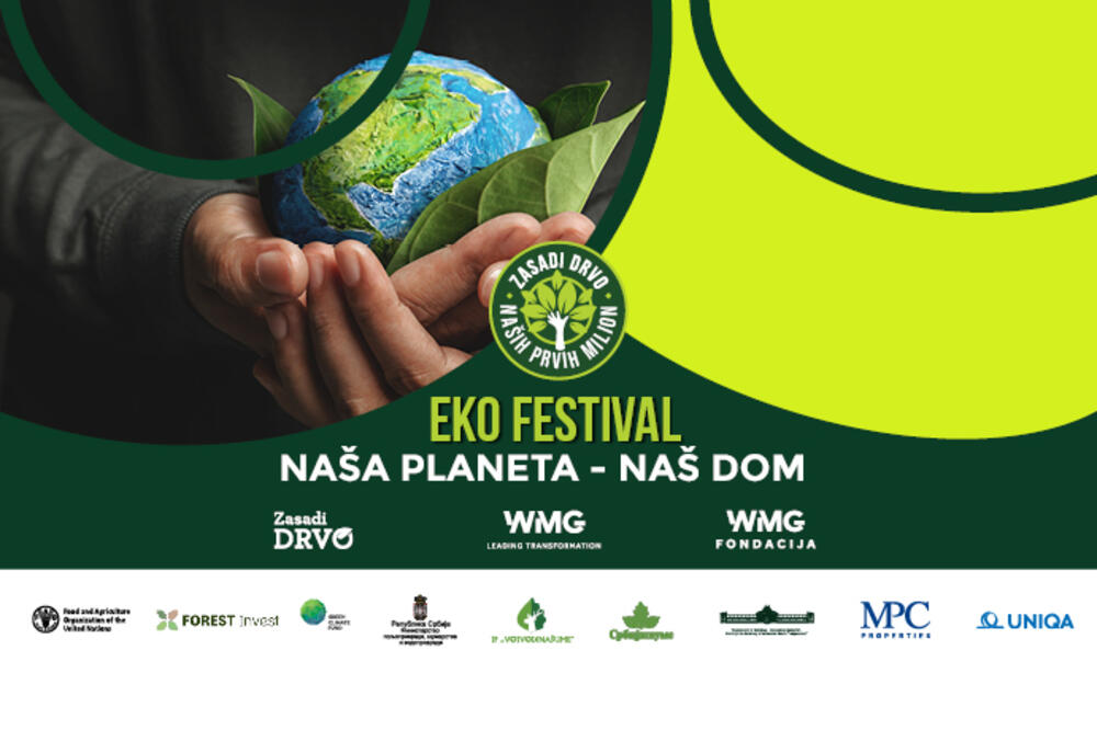 EKO FESTIVAL &ldquo;NAŠA PLANETA &ndash; NAŠ DOM&rdquo; U OKVIRU PROJEKTA &ldquo;ZASADI DRVO&rdquo;