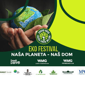 EKO FESTIVAL &ldquo;NAŠA PLANETA &ndash; NAŠ DOM&rdquo; U OKVIRU PROJEKTA &ldquo;ZASADI DRVO&rdquo;
