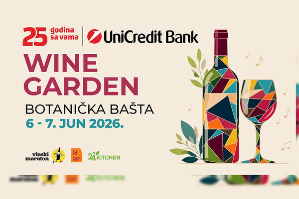 UNICREDIT BANK WINE GARDEN 6. I 7. JUNA U JEVREMOVCU