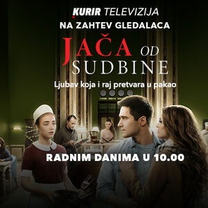 HIT SERIJA "JAČA OD SUDBINE" PONOVO NA KURIR TELEVIZIJI! Pratite omiljenu dramu svakog radnog dana od 10 časova