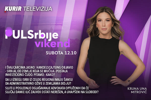 Srbija, od zemlje koja se mučila - postala investiciono čudo. Pitamo kako? - današnji Puls Srbije vikend, od 12.10