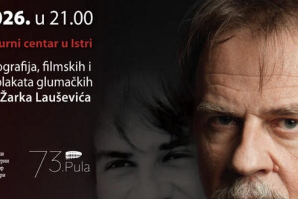 Izložba &bdquo;Oficir s ružom &ndash; Žarko Laušević&ldquo; uoči 73. Pulskog filmskog festivala
