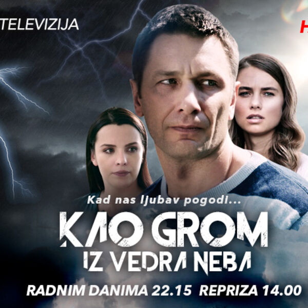 OD VEČERAS SERIJA &bdquo;KAO GROM IZ VEDRA NEBA&ldquo;, NA KURIR TELEVIZIJI, RADNIM DANIMA OD 22.15