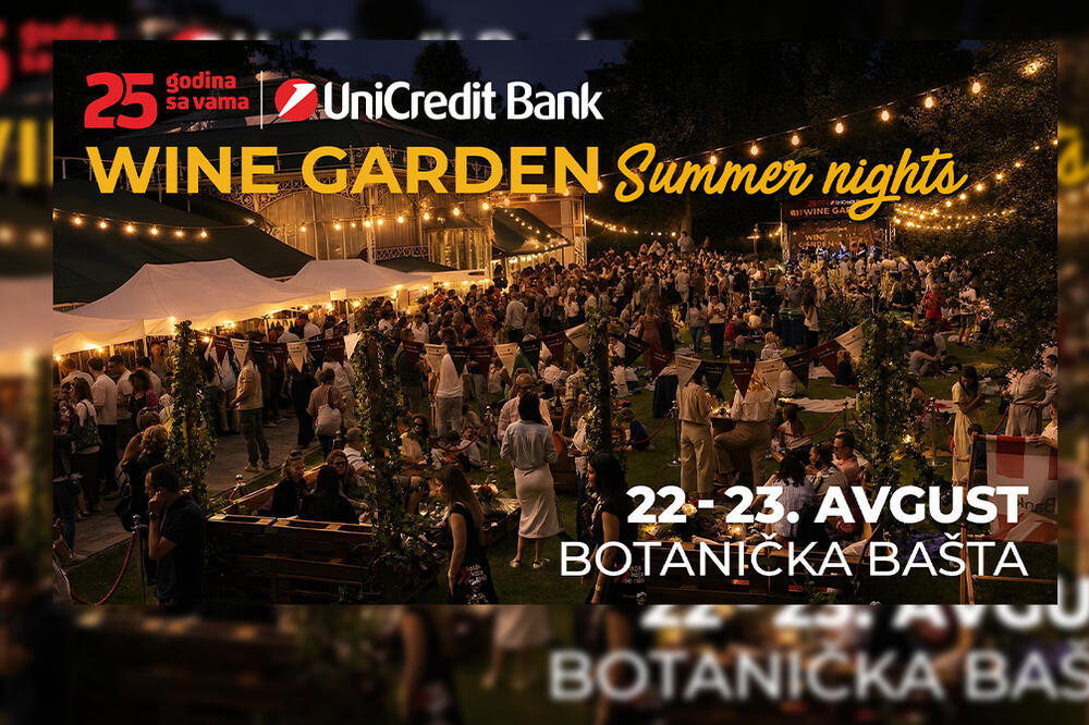 UNICREDIT BANK WINE GARDEN SUMMER NIGHTS 22. i 23. AVGUSTA KADA PADNE NOĆ, POČINJE MAGIJA
