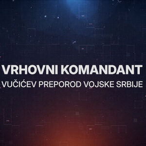 Dokumentarni film o snazi vojske Srbije - "VRHOVNI KOMANDANT" na Kurir televiziji: U nedelju, 11. oktobra, od 8.30