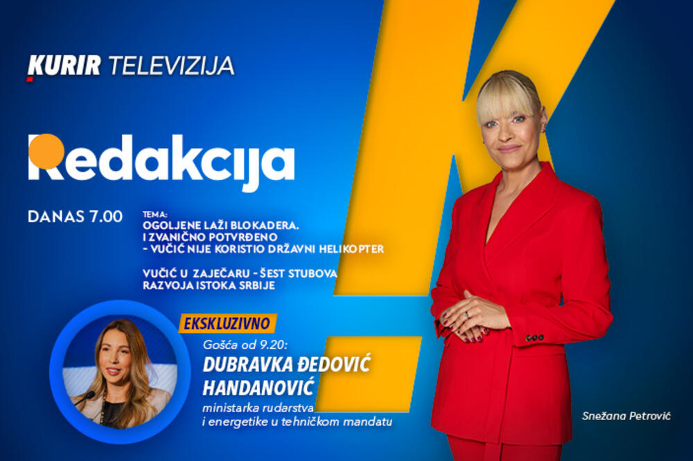 EKSKLUZIVNO: DANAS OD 9.20, GOŠĆA EMISIJE &ldquo;REDAKCIJA&rdquo; JE DUBRAVKA ĐEDOVIĆ HANDANOVIĆ
