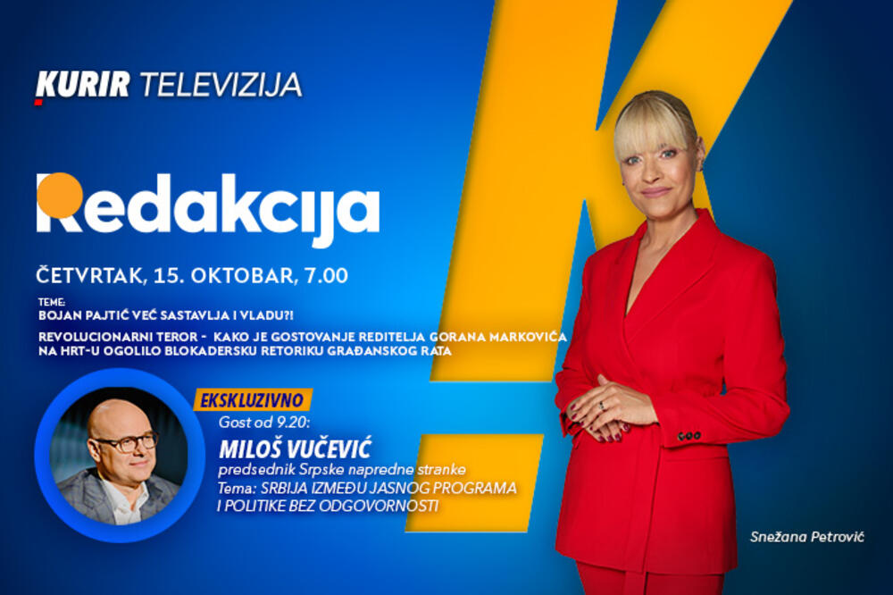 EKSKLUZIVNO: U ČETVRTAK, 15. OKTOBRA, GOST EMISIJE &ldquo;REDAKCIJA&rdquo; OD 9.20 JE MILOŠ VUČEVIĆ