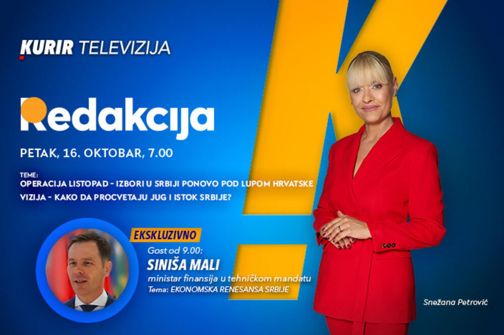 EKSKLUZIVNO: U PETAK, 16. OKTOBRA, GOST EMISIJE &ldquo;REDAKCIJA&rdquo; OD 9.00 JE SINIŠA MALI - Ekonomska renesansa Srbije