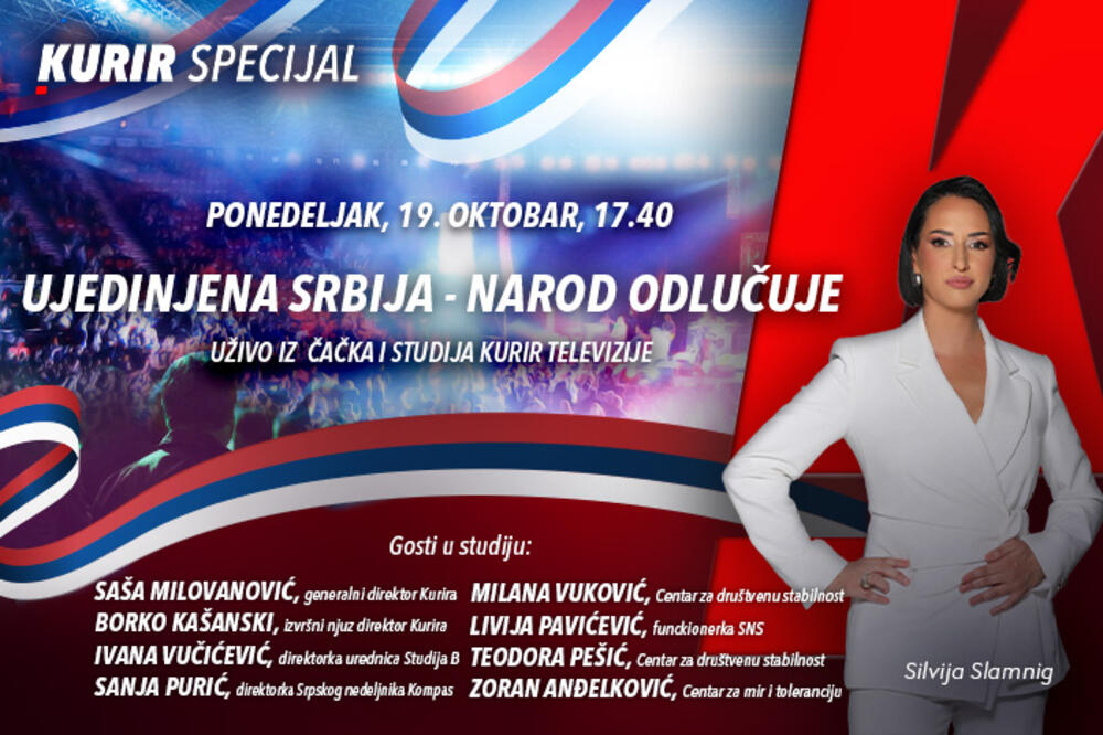 KURIR SPECIJAL &ldquo;UJEDINJENA SRBIJA &ndash; NAROD ODLUČUJE&rdquo;: uživo iz Čačka i studija Kurir televizije &ndash; danas od 17.40